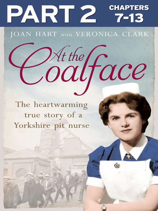 Title details for At the Coal Face, Part 2 of 3 by Joan Hart - Available